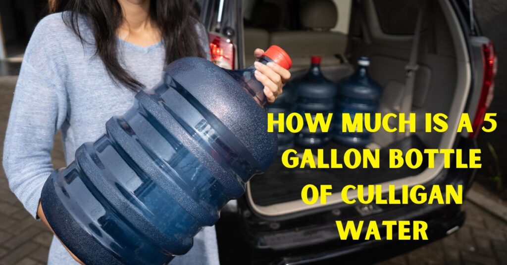 How Much Is a 5 Gallon Bottle of Culligan Water