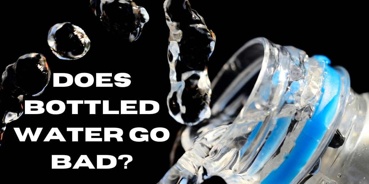 does bottled water go bad?