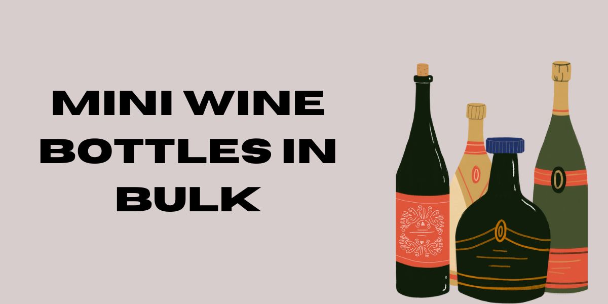 Mini Wine Bottles in Bulk