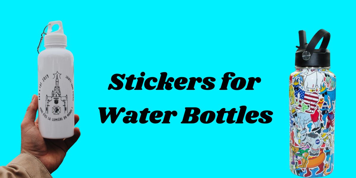 Stickers for Water Bottles